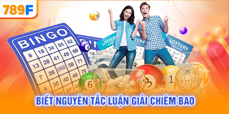 Biết nguyên tắc luận giải chiêm bao