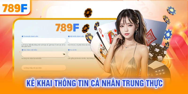 Kê khai thông tin cá nhân trung thực