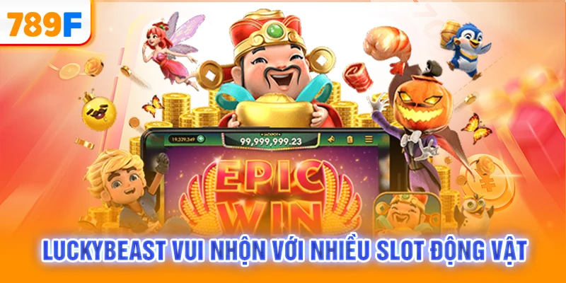 LuckyBeast vui nhộn với nhiều slot động vật