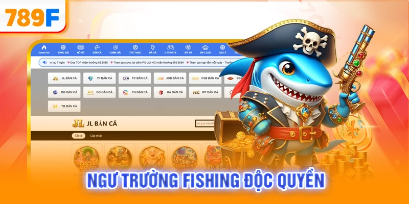 Ngư trường fishing độc quyền