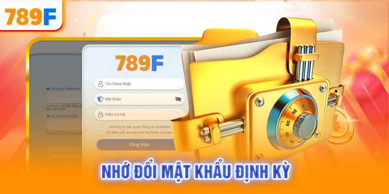 Nhớ đổi mật khẩu định kỳ