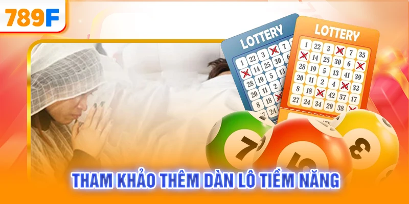 Tham khảo thêm dàn lô tiềm năng