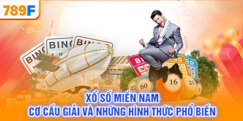 Xổ Số Miền Nam - Cơ Cấu Giải Và Những Hình Thức Phổ Biến